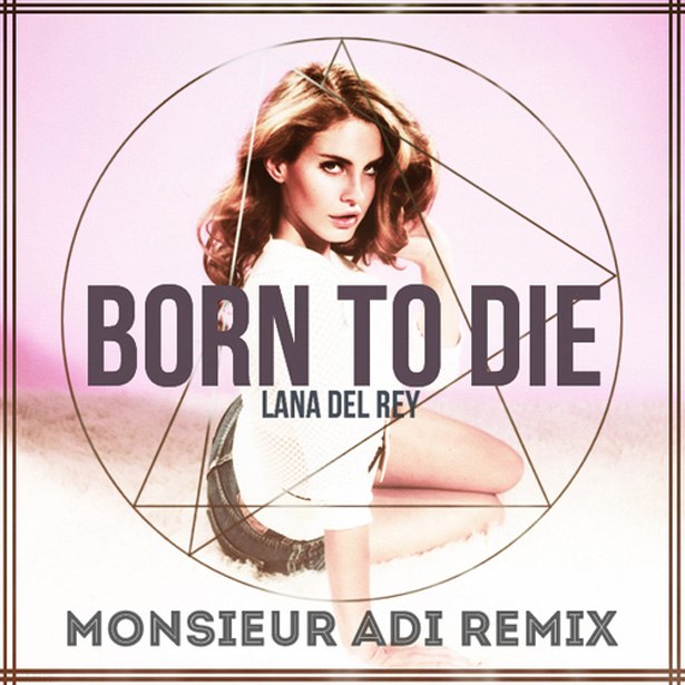 Born To Die(Original) - Lana Del Rey