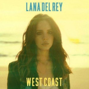 West Coast - Lana Del Rey